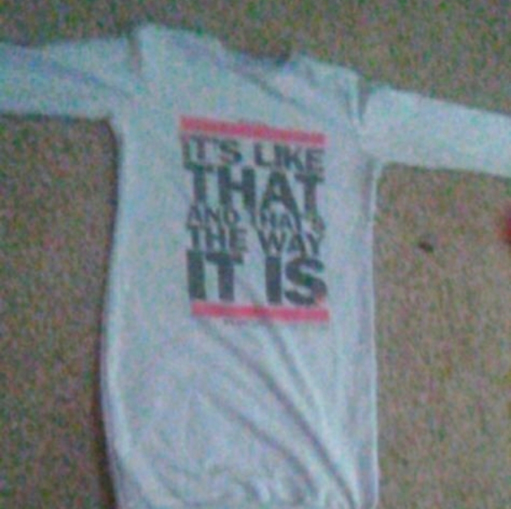 It's like that and that's the way it is shirt